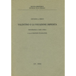 Valentino o la vocazione impedita. Introduzione e testo critico a cura di M. Pulingathil