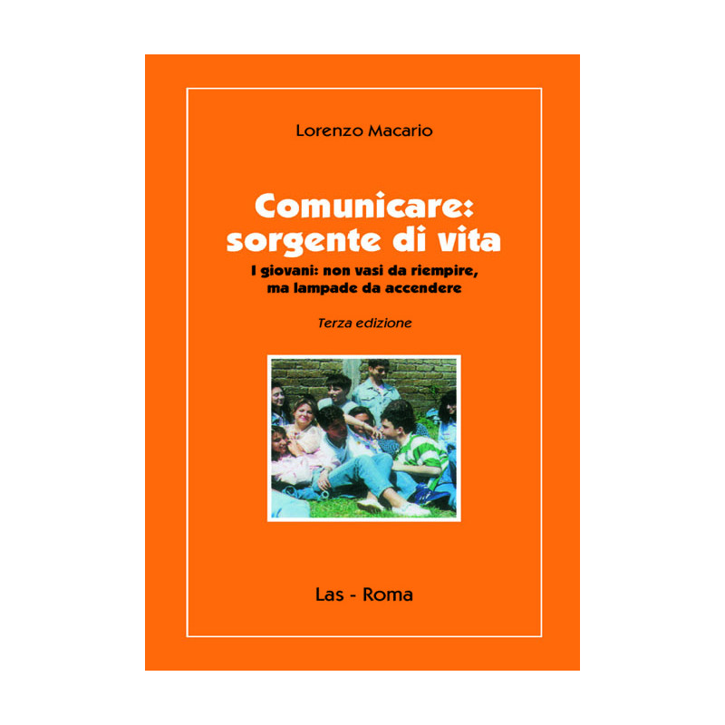 Comunicare: sorgente di vita. I giovani: non vasi da riempire ma lampade da accendere