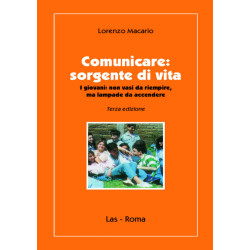 Comunicare: sorgente di vita. I giovani: non vasi da riempire ma lampade da accendere