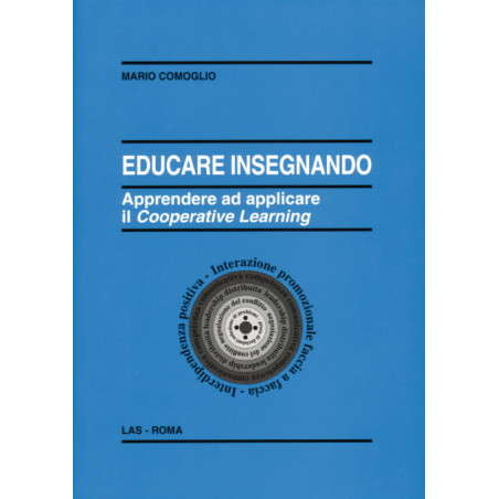 Educare insegnando. Apprendere ad applicare il cooperative learning