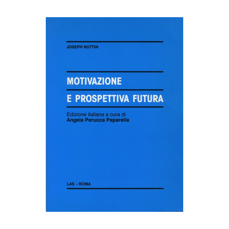 Motivazione e prospettiva di futuro. Ediz. ital. a cura di A. Perucca Paparella