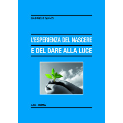 L'esperienza del nascere e del dare alla luce. Appunti pedagogico-educativi in un orizzonte di fede