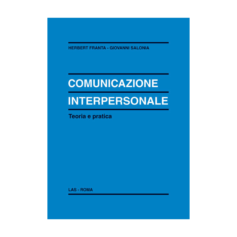 Comunicazione interpersonale. Teoria e pratica