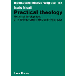 Practical theology. Historical development of its foundational and scientific character