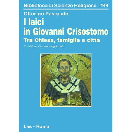 I laici in Giovanni Crisostomo. Tra Chiesa famiglia e città