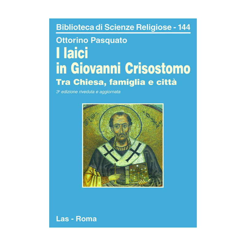 I laici in Giovanni Crisostomo. Tra Chiesa famiglia e città