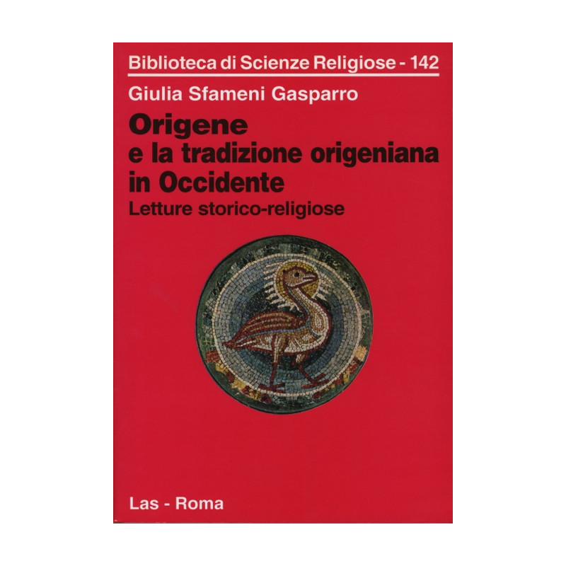 Origene e la tradizione origeniana in Occidente. Letture storico-religiose