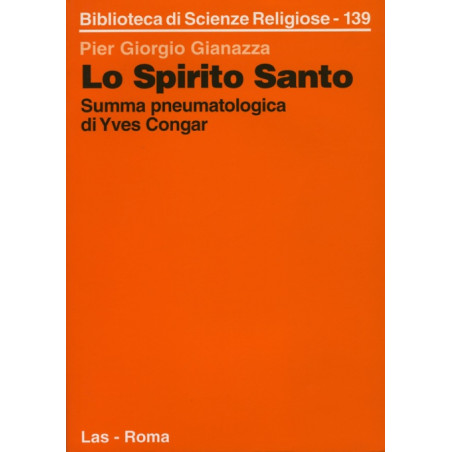 Lo Spirito Santo. Summa pneumatologica di Yves Congar