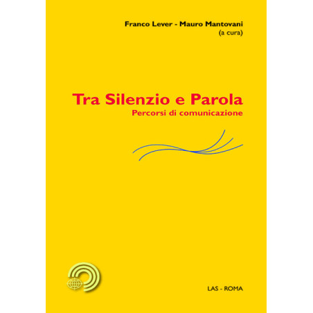 Tra Silenzio e Parola. Percorsi di comunicazione