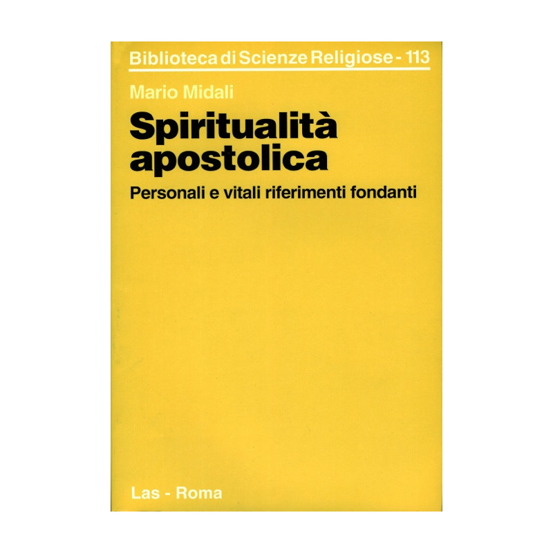 Spiritualità apostolica. Personali e vitali riferimenti fondanti