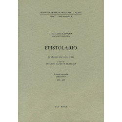 Epistolario (Luigi Lasagna) vol. II (1882-1892). Introduzione note e testo critico a cura di Antonio Ferreira da Silva