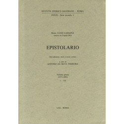 Epistolario (Luigi Lasagna) vol. I (1873-1882). Introduzione note e testo critico a cura di Antonio Ferreira da Silva