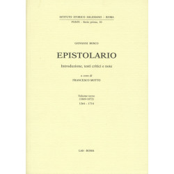 Epistolario (Don Bosco) vol. III (1869-1872). Lettere: 1264-1714. Introduzione testi critici e note a cura di F. Motto