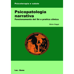 Psicopatologia narrativa. Funzionamento del Sé e pratica clinica