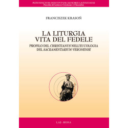 La liturgia vita del fedele. Profilo del Christianus nell'eucologia del Sacramentarium Veronense