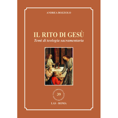 Il rito di Gesù. Temi di teologia sacramentaria