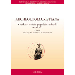 Archeologia cristiana. Coordinate storiche geografiche e culturali (secoli I-V)