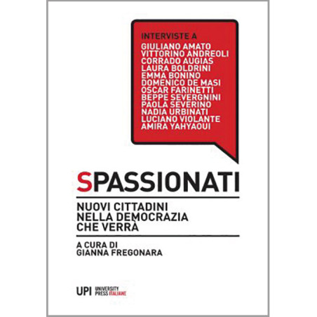 Spassionati. Nuovi cittadini nella democrazia che verrà