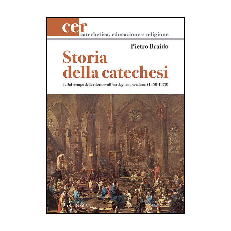 Storia della catechesi - 3. Dal «tempo delle riforme» all'età degli imperialismi (1450-1870)