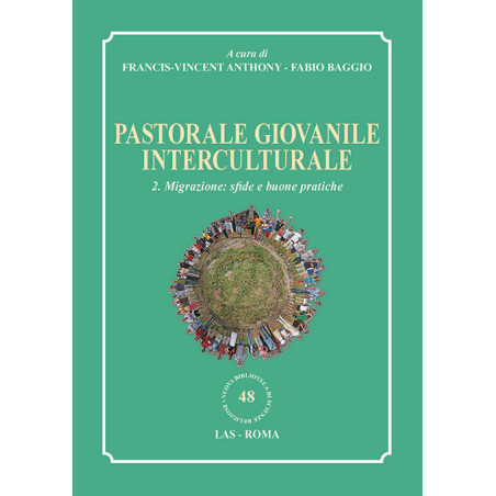 Pastorale giovanile interculturale. 2. Migrazione: sfide e buone pratiche