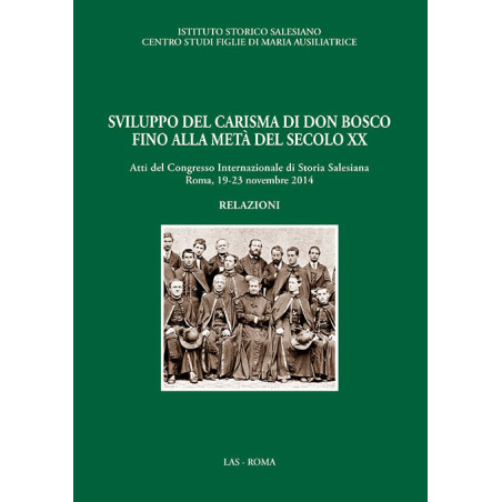 Sviluppo del carisma di Don Bosco fino alla metà del secolo XX - Relazioni