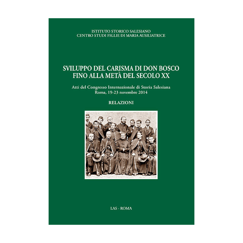 Sviluppo del carisma di Don Bosco fino alla metà del secolo XX - Relazioni