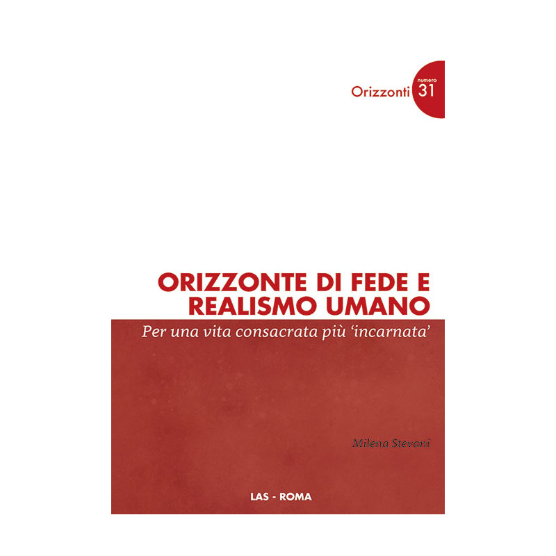 Orizzonte di fede e realismo umano. Per una vita consacrata più "incarnata"