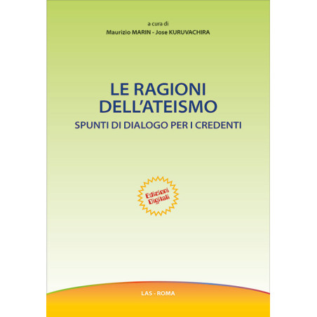 Le ragioni dell'ateismo. Spunti di dialogo per i credenti