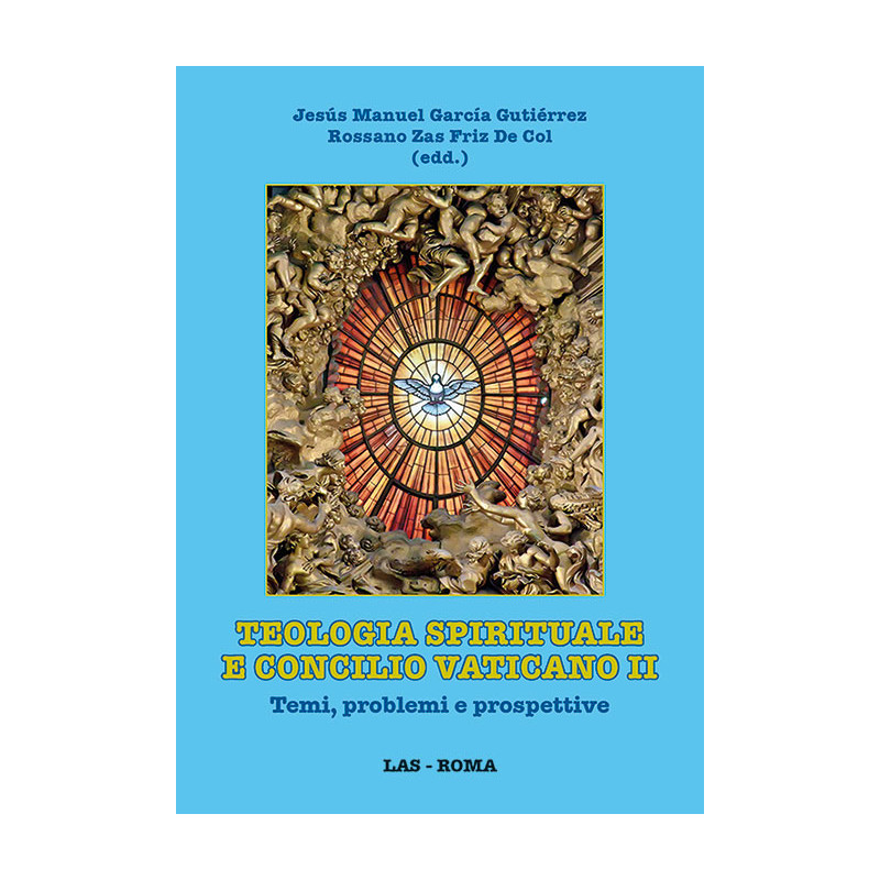 Teologia spirituale e Concilio Vaticano II. Temi, problemi e prospettive