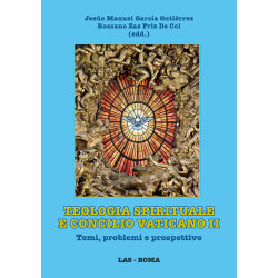 Teologia spirituale e Concilio Vaticano II. Temi, problemi e prospettive