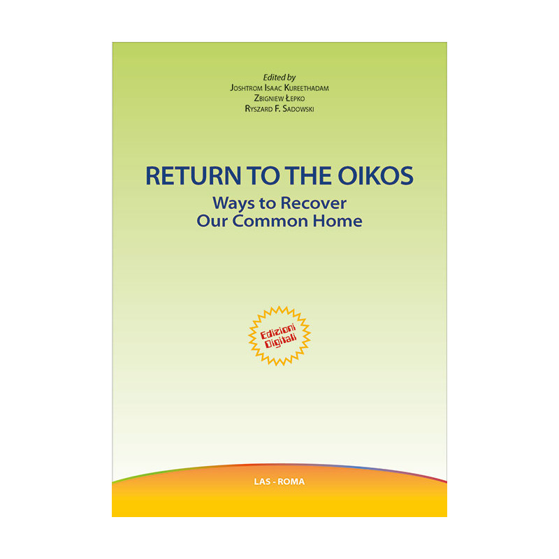 Return to the Oikos. Ways to Recover Our Common Home