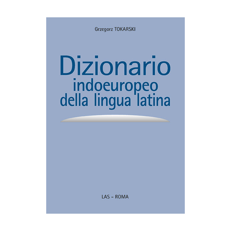 Dizionario indoeuropeo della lingua latina