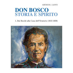 Don Bosco. storia e spirito. 1. Dai Becchi alla Casa dell'Oratorio