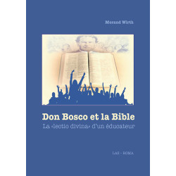 Don Bosco et la Bible. La «lectio divina» d'un éducateur