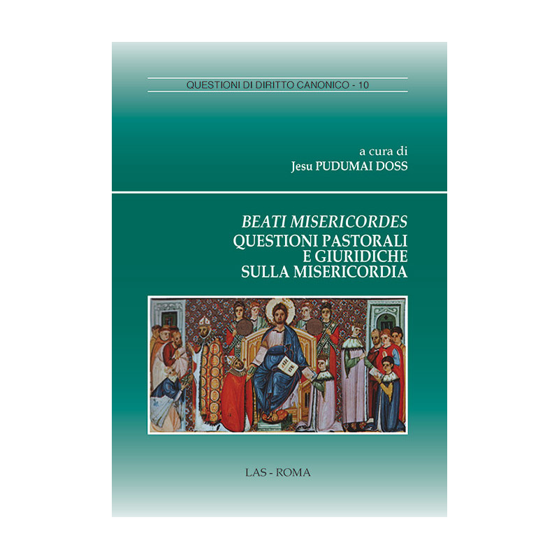 Beati Misericordes. Questioni pastorali e giuridiche sulla misericordia