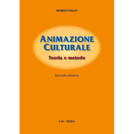 Animazione culturale. Teoria e metodo