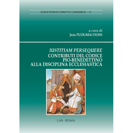 Iustitiam Persequere. Contributi del Codice Pio-Benedettino alla disciplina ecclesiastica