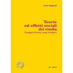 Teorie ed effetti sociali dei media. Paradigmi, funzioni, campi d'indagine