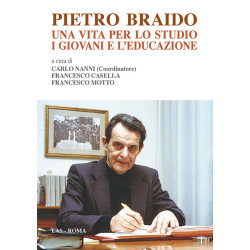 Pietro Braido. Una vita per lo studio, i giovani e l'educazione