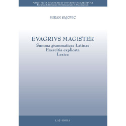 EVAGRIUS MAGISTER. Summa grammaticae Latinae, Exercitia explicata, Lexica