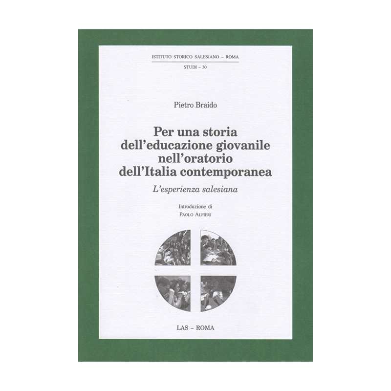 Per una storia dell'educazione giovanile nell'oratorio dell'Italia contemporanea. L'esperienza salesiana