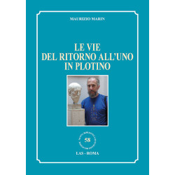 Le vie del ritorno all'Uno in Plotino. La nostalgia di una Presenza inafferrabile eppure sempre vicina