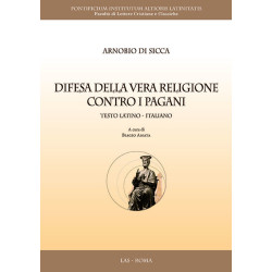 Difesa della vera religione contro i pagani. Testo latino-italiano. A cura di Biagio Amata