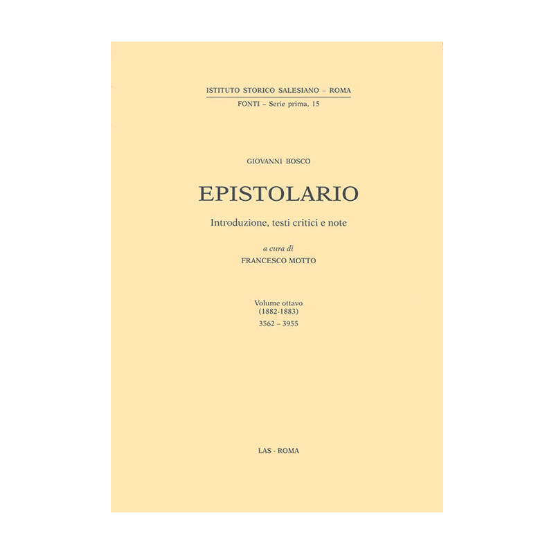 Epistolario (Don Bosco) vol. VIII (1882-1883). Lettere: 3562-3955. Introduzione testi critici e note a cura di F. Motto