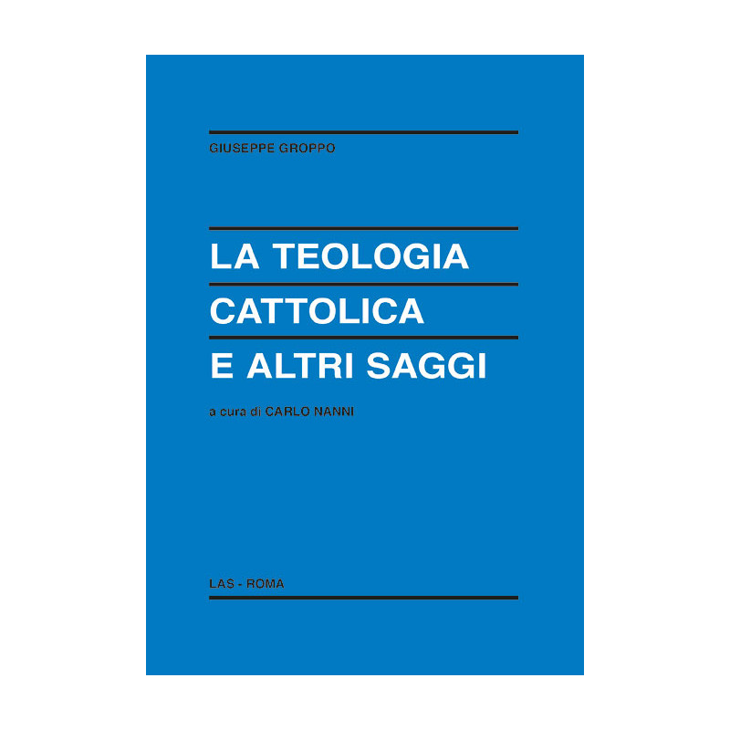 La teologia cattolica e altri saggi