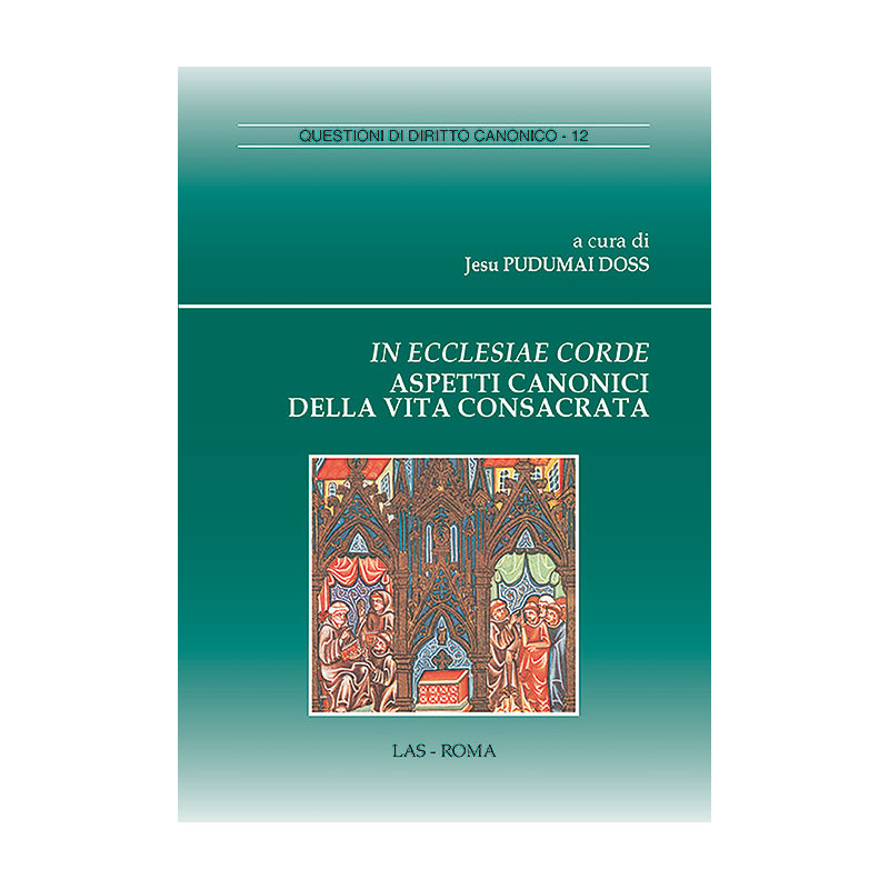 In Ecclesiae Corde. Aspetti canonici della vita consacrata