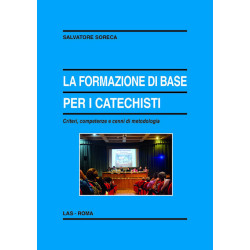 La formazione di base per i catechisti. Criteri, competenze e cenni di metodologia