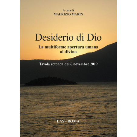 Desiderio di Dio. La multiforme apertura umana al divino