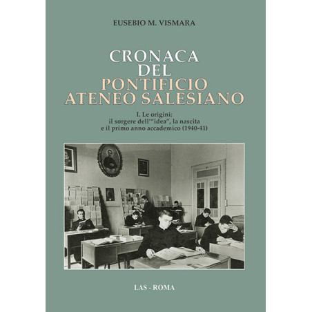 Cronaca del Pontificio Ateneo Salesiano - I. Le Origini