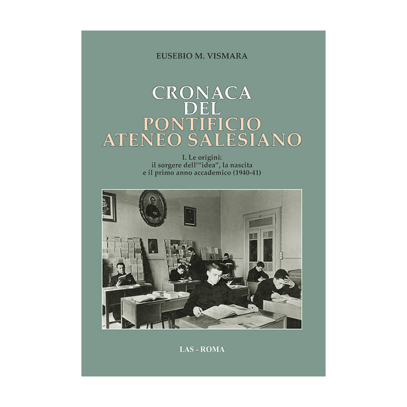 Cronaca del Pontificio Ateneo Salesiano - I. Le Origini